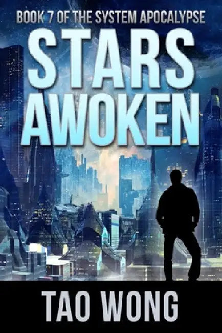 Stars Awoken: A LitRPG Apocalypse by Tao Wong