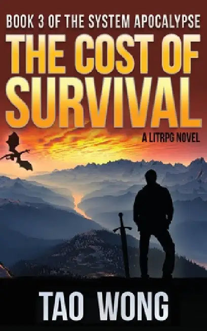 Cost of Survival: A LitRPG Apocalypse: The System Apocalypse: Book 3 by Tao Wong