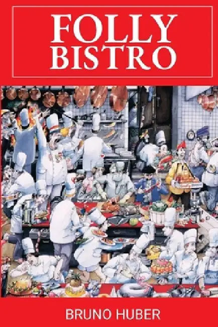 Folly Bistro by Bruno Huber