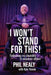 I Won't Stand for This!: Embracing my disability to empower others by Phil Nealy, Kyle Hawke