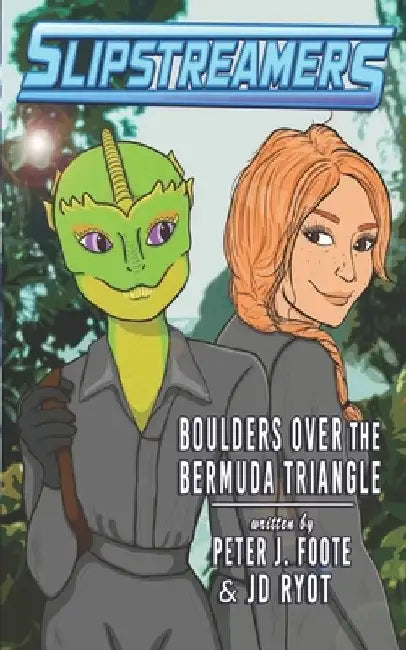 Boulders Over the Bermuda Triangle: A Slipstreamers Adventure by Peter Foote
