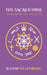 The Sacred Nine Wisdom Of The Ancients by Justin Wesenberg