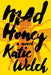 Mad Honey by Katie Welch