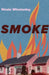 Smoke by Nicola Winstanley