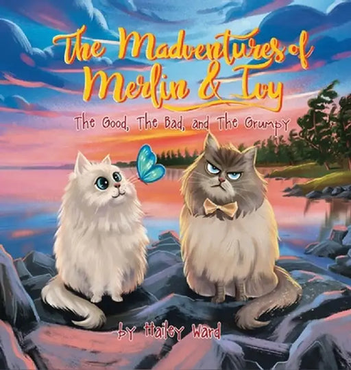 The Madventures of Merlin and Ivy by Hailey Ward