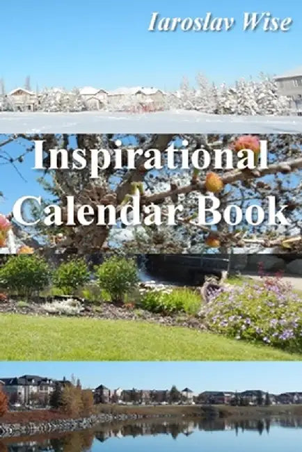 Inspirational Calendar Book by Iaroslav Wise