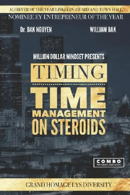 TIMING - Time Management on Steroids by William Bak
