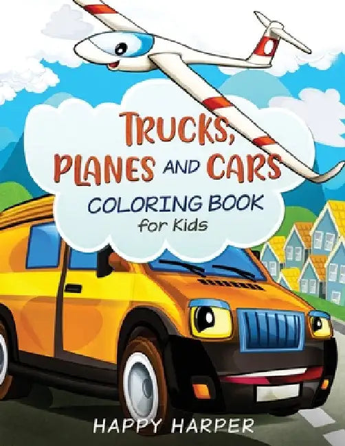 Trucks, Planes and Cars Coloring by Harper Hall