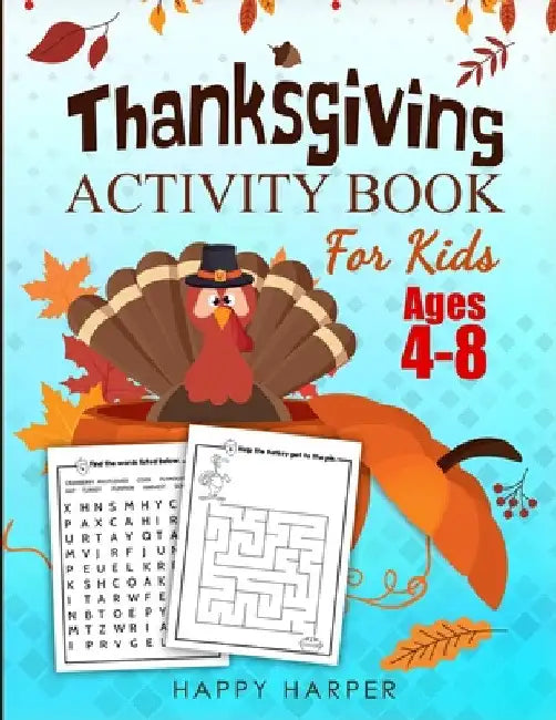 Thanksgiving Activity Book For Kids by Harper Hall