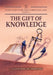 God's Gifts for the Christian Life - Part 1: The Gift of Knowledge by J. Alexander Rutherford