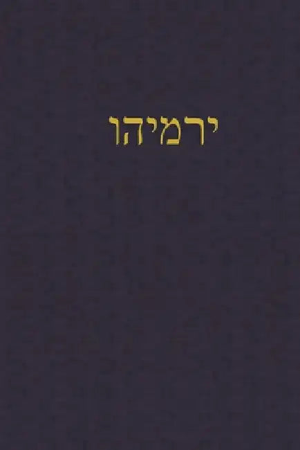 Jeremiah: A Journal for the Hebrew Scriptures by J. Alexander Rutherford
