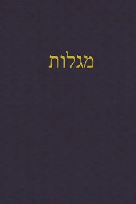 Megilloth: A Journal for the Hebrew Scriptures by J. Alexander Rutherford
