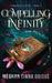 Compelling Infinity by Meghan Ciana Doidge