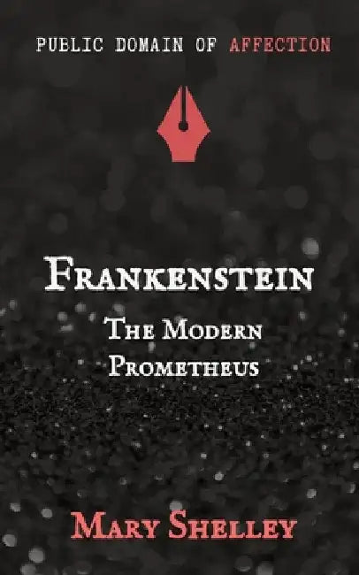 Frankenstein by Mary W. Shelley