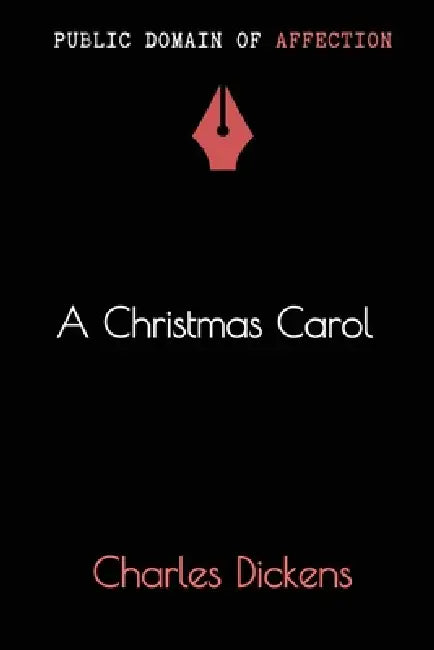 A Christmas Carol by Charles Dickens