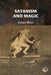 Satanism and Magic by Antiqua Sapientia