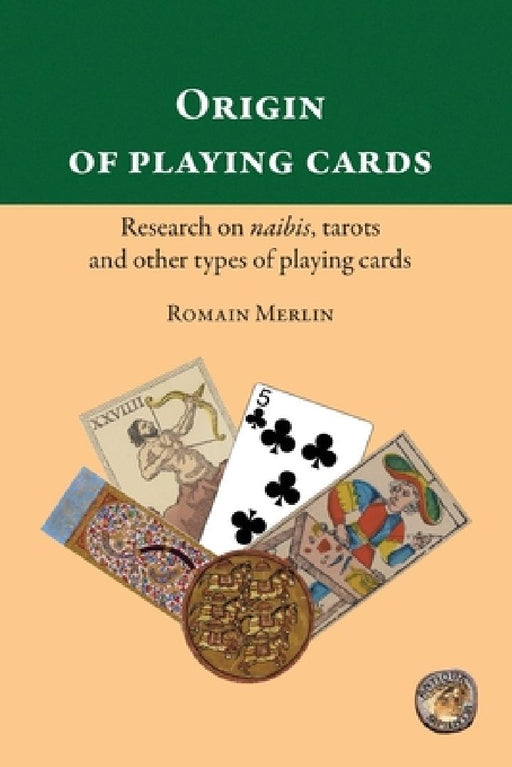 Origin of playing cards. Research on naibis, tarots and other types of playing cards by Antiqua Sapientia