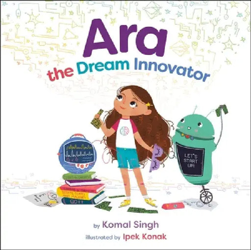 Ara the Dream Innovator by Komal Singh