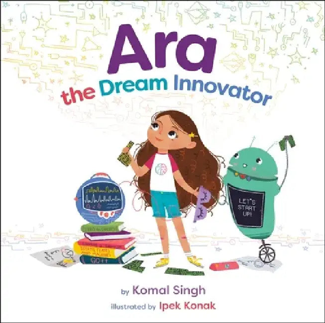 Ara the Dream Innovator by Komal Singh