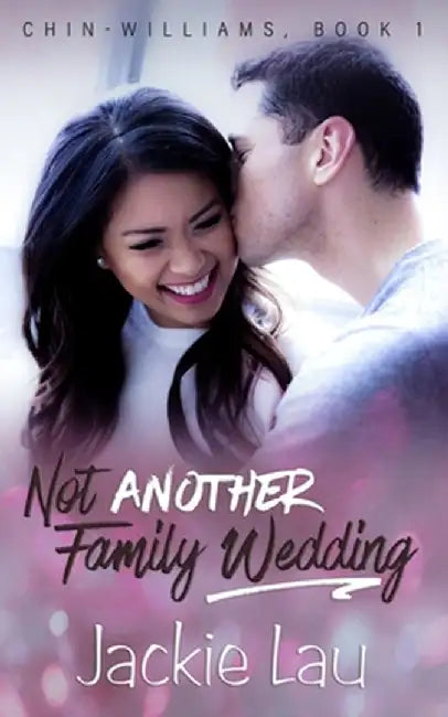 Not Another Family Wedding by Jackie Lau
