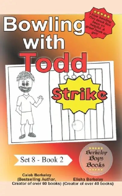 Bowling with Todd (Berkeley Boys Books) by Elisha Berkeley