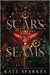 Scars and Seams by Sparkes, Kate