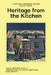 Heritage From The Kitchen: A Doucet Hennessy House Recipe Book by Doucet Hennessy House Association