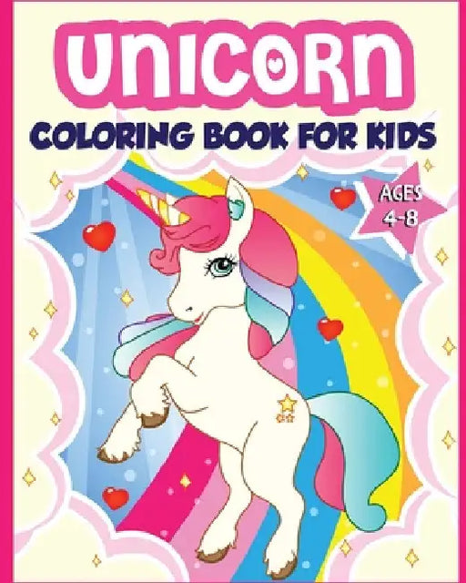 Unicorn Coloring Book for Kids Ages 4-8: 40+ Fun and Beautiful Unicorn Illustrations that Create Hours of Fun (Children Books Gift Ideas) by Amazing Activity Press
