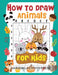 How to Draw Animals for Kids: The Fun and Exciting Step by Step Drawing Book for Kids to Learn to Draw their Favorite Animals with 50+ Illustrations ( by Amazing Activity Fahy