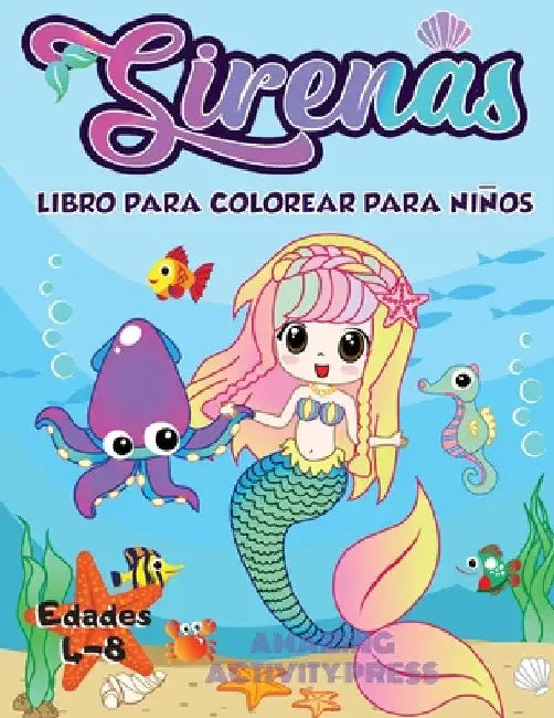 Libro de colorear de sirena para niños de 4 a 8 años: más de 40 páginas únicas y hermosas para colorear de sirena (Ideas para regalos de libros para n by Amazing Activity Press