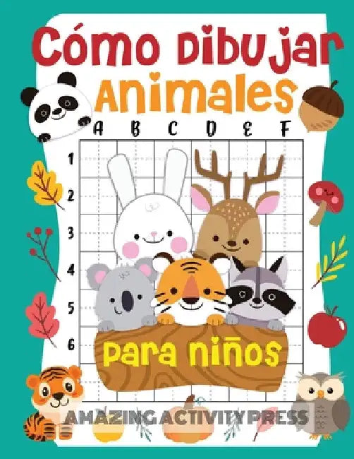 Cómo dibujar animales para niños: el divertido y emocionante libro de dibujo paso a paso para que los niños aprendan a dibujar sus animales favoritos by Amazing Activity Press
