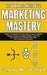 Network and Multi Level Marketing Mastery: Follow The Ultimate MLM Business Guide For Gaining Success Today Using Social Media! Learn The Pro's Secret by Graham Fisher