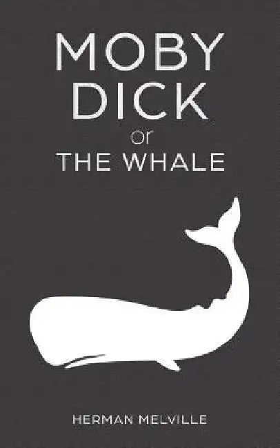 Moby Dick or "The Whale" by Herman Melville
