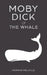 Moby Dick or "The Whale" by Herman Melville