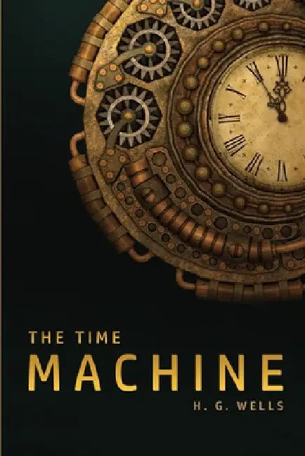 The Time Machine by H. G. Wells