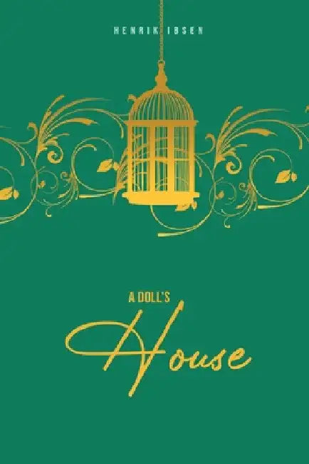 A Doll's House by Henrik Ibsen