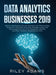 Data Analytics for Businesses 2019: Master Data Science with Optimised Marketing Strategies using Data Mining Algorithms (Artificial Intelligence, Mac by Riley Adams