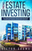 Real Estate Investing: The Ultimate Practical Guide To Making your Riches, Retiring Early and Building Passive Income with Rental Properties, by Victor Adams
