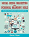 Social Media Marketing and Personal Branding Bible: The Practical Guide to Rapidly Growing your Business and Brand with Marketing and Advertising on F by Gary Clyne