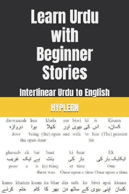 Learn Urdu with Beginner Stories: Interlinear Urdu to English by Bermuda Word Hyplern