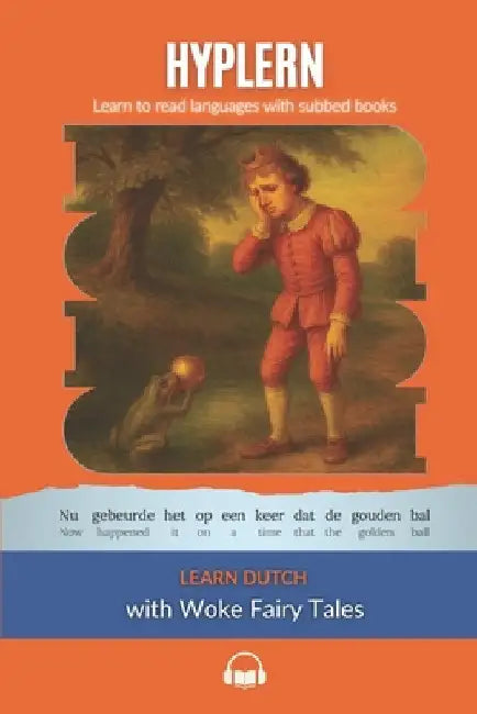 Learn Dutch with Woke Fairy Tales: Interlinear Dutch to English by Hyplern, Bermuda Word
