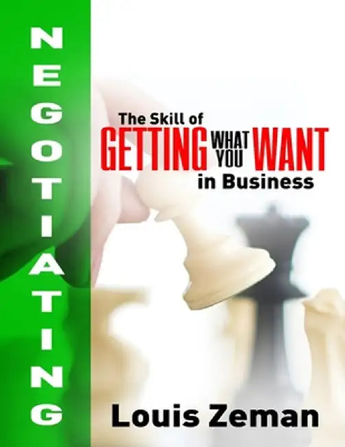 Negotiating: The Skill of Getting What You WANT in Business by Josh Doody