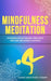 Mindfulness Meditation: Techniques for Self-Healing, Stress Relief, Deep Sleep and Spiritual Cleansing by Guided Meditation Therapy