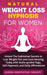 Natural Weight Loss Hypnosis for Women: Unlock The Subliminal Secrets to Lose Weight Fast and Look Amazing Today with Audio-guided Yoga, Self-Hypnosis by Guided Meditation Therapy