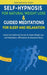 Self-Hypnosis for Natural Weight Loss & Guided Meditations for Sleep and Relaxation: Unlock the Subliminal Secrets for Rapid Weight Loss with Meditati by Guided Meditation Therapy