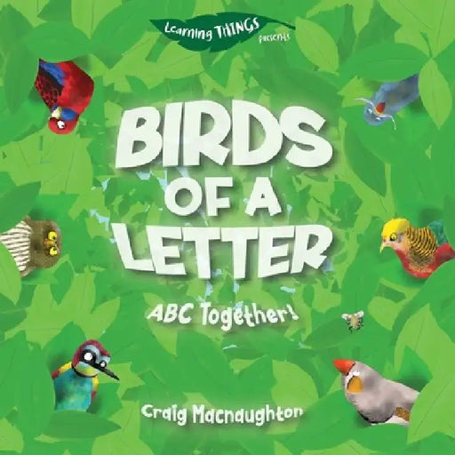 Birds of a Letter: ABC Together! by Craig Macnaughton