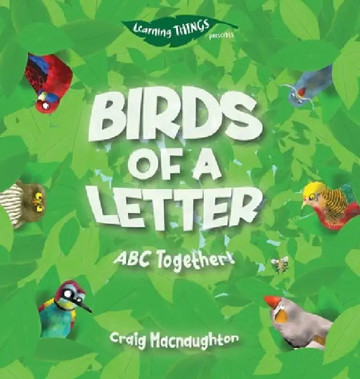 Birds of a Letter: ABC Together! by Craig Macnaughton