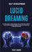 Self Development: Lucid Dreaming: the Ultimate Guide to Remove Negativity and Sleep Better With a Smarter New Age Hypnosis Meditation Approach So You by Trent Shawn