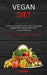 Vegan Diet: Over 60 Delightful Low Carb Vegetarian Recipes for a Better Body and a Healthier You (Easy Ketogenic Vegetarian Cookbo by Peter Boyd