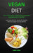 Vegan Diet: 30 All Time Classic Vegan Recipes, Everything from Breakfast to Dessert (Easy and Healthy Vegan Diet Recipes That Will by Chris Ford